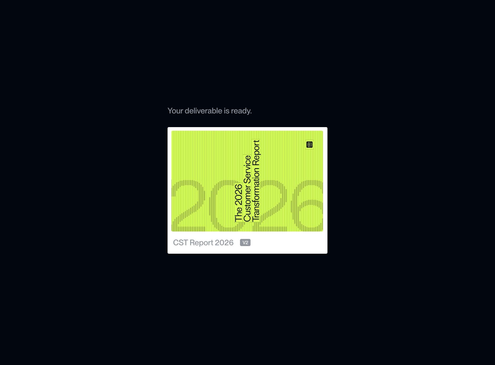 A deliverable announced as ready in the workspace, the cover of a 2026 customer service transformation report.